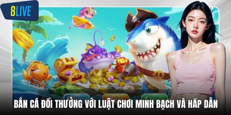 Bắn cá đổi thưởng