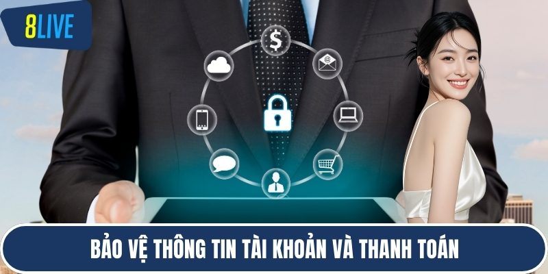Bảo vệ thông tin tài khoản và thanh toán