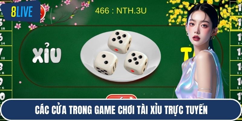 Các cửa trong game chơi tài xỉu trực tuyến