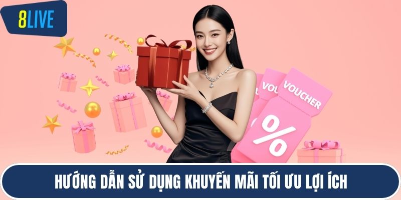 Hướng dẫn sử dụng khuyến mãi tối ưu lợi ích