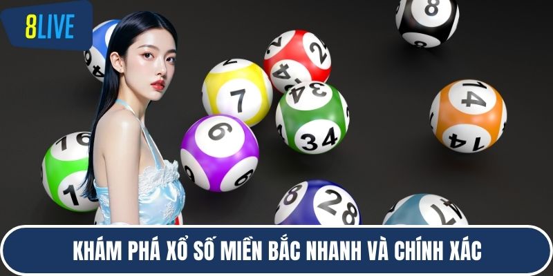 Khám phá xổ số miền Bắc nhanh và chính xác