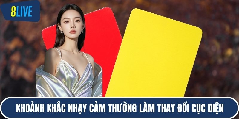 Khoảnh khắc nhạy cảm thường làm thay đổi cục diện