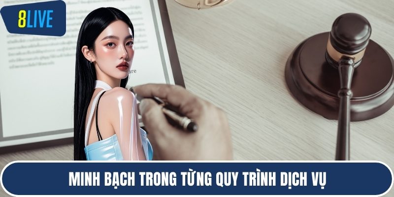 Minh bạch trong từng quy trình dịch vụ
