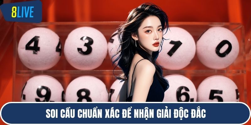 Soi cầu chuẩn xác để nhận giải độc đắc