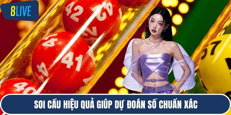 Soi cầu hiệu quả giúp dự đoán số chuẩn xác