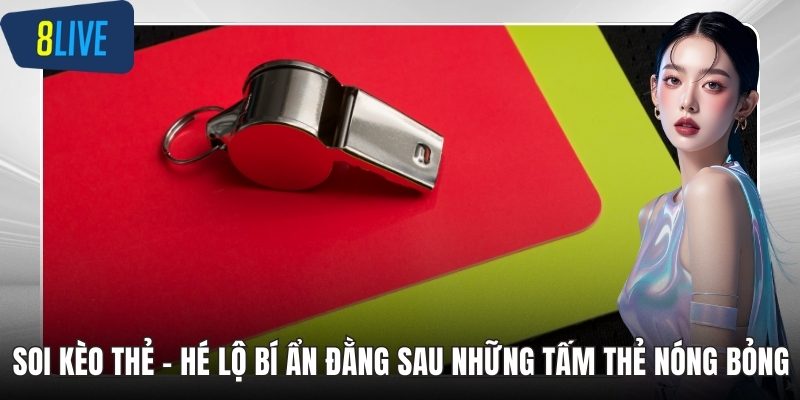 Soi kèo thẻ