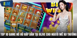 Top 10 game nổ hũ